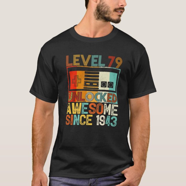 Nivå 79 olåst Fantastisk sedan 1943 79:e födelseda T Shirt (Framsida)
