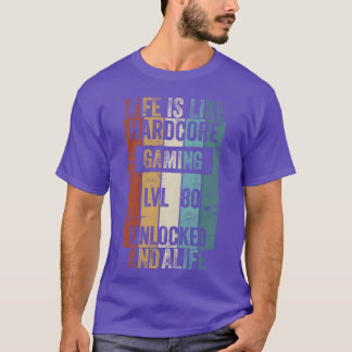 Nivå 80 Livet är som hardcore-spel upplåst fam T Shirt