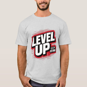 Nivå upp Behållans Flytta T Shirt