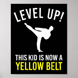 Nivå Upp! Det Här Barnet Har Nu En Gul Bälte Karat Poster