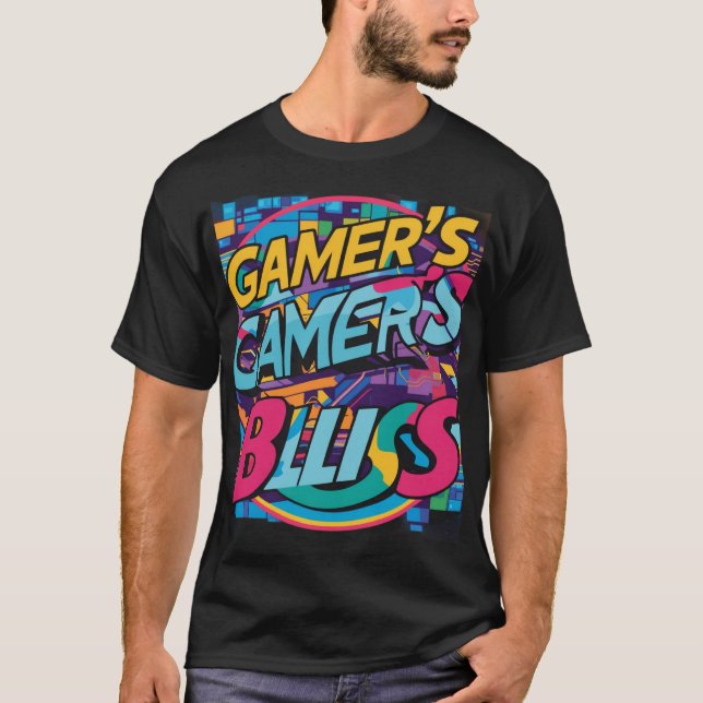 Nivå upp Stil med "Gamers bliss" (Zazzle) T Shirt (Framsida)