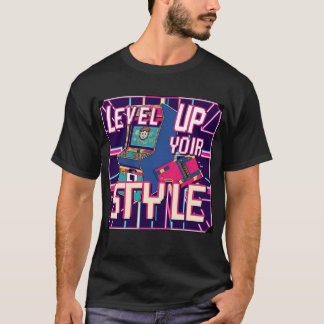 Nivå upp Stil! T Shirt