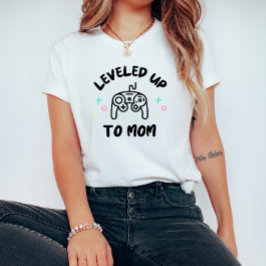 Nivå upp till Mamma Perfekt för Gamer Mammor T Shirt