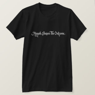 Niyyah formar resultatet - Muslim Mindset Islamisk T Shirt
