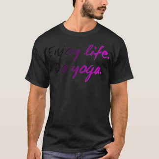 Njoy Life Do Yoga T Shirt