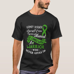 Njursjukdom en krigare som aldrig Ge upp bandet T Shirt