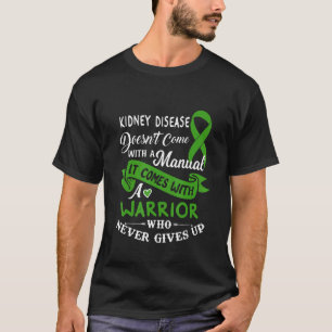 Njursjukdom en krigare som aldrig Ge upp bandet T Shirt