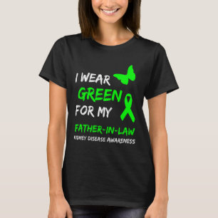 Njursjukdom I Bära Grönt för min Far i juridik R T Shirt