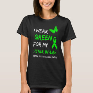 Njursjukdom I Bära Grönt för min syster i juridik T Shirt