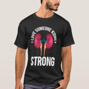 Njursjukdom Medvetenhet Skjorta, Jag Älskar Någon T Shirt