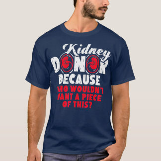 Njurtransplantation T s organdonation T Shirt