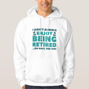 Njut av att vara pensionerad hoodie