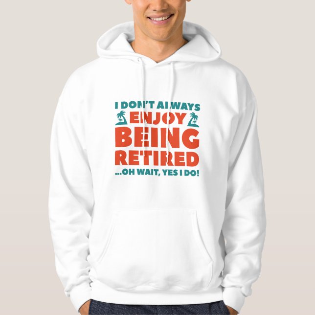 Njut av att vara pensionerad hoodie (Framsida)