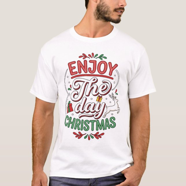 Njut av dagen Julren Present T Shirt (Framsida)