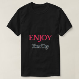 Njut av dagens T-Shirt