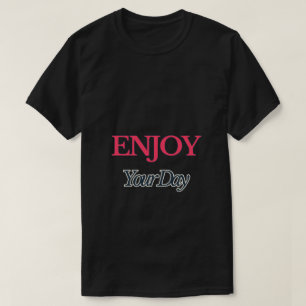 Njut av dagens T-Shirt
