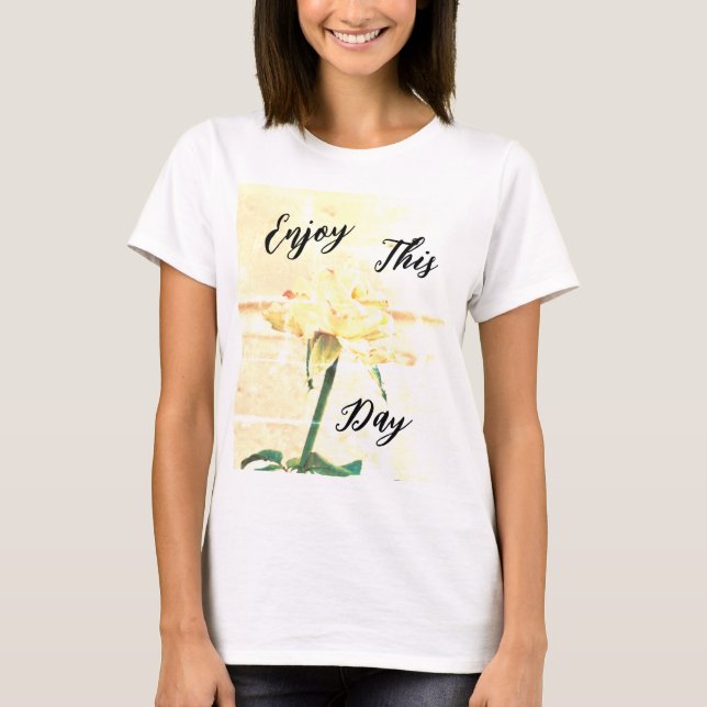 Njut av dagens TShirt T Shirt (Framsida)