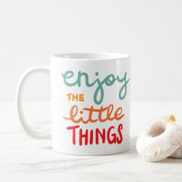 Njut av de små sakerna kaffemugg