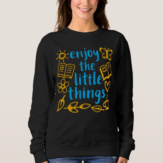 Njut Av De Små Sakerna Tacksamhet Positivitet Cita T Shirt (Framsida)