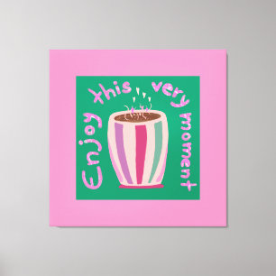 Njut av den här ögonblicket hett-offerten för kaff canvastryck