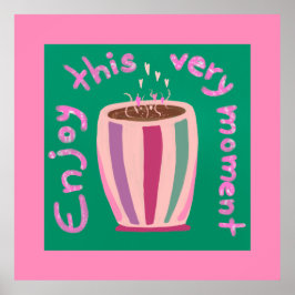 Njut av den här ögonblicket hett-offerten för kaff poster