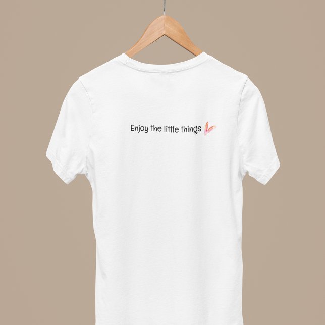 Njut av den lilla citatet Sak T Shirt (Enjoy The Little Things Quote T-Shirt)