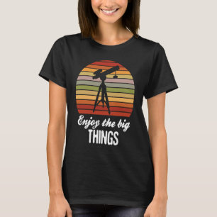 Njut av den stora sak Astronomy Space Science Retr T Shirt