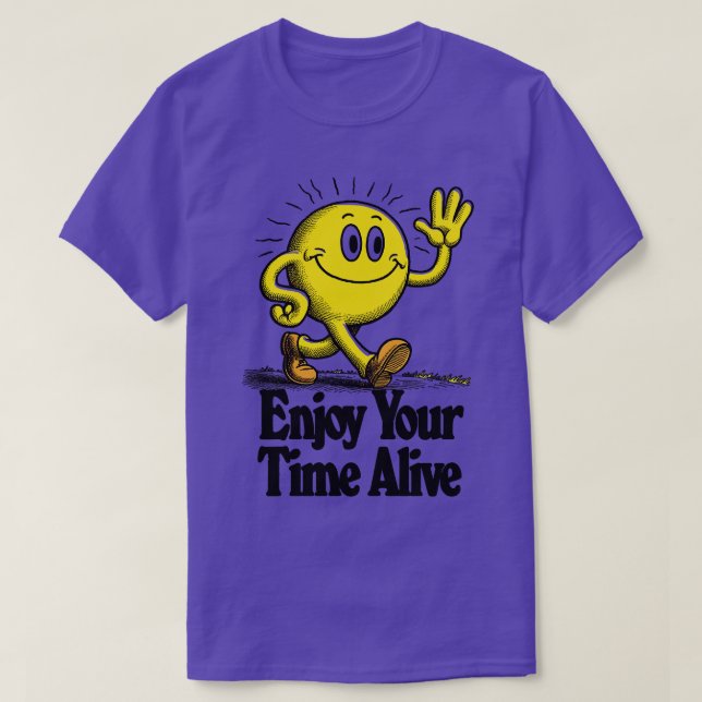 Njut av din tidslivstid t shirt (Design framsida)