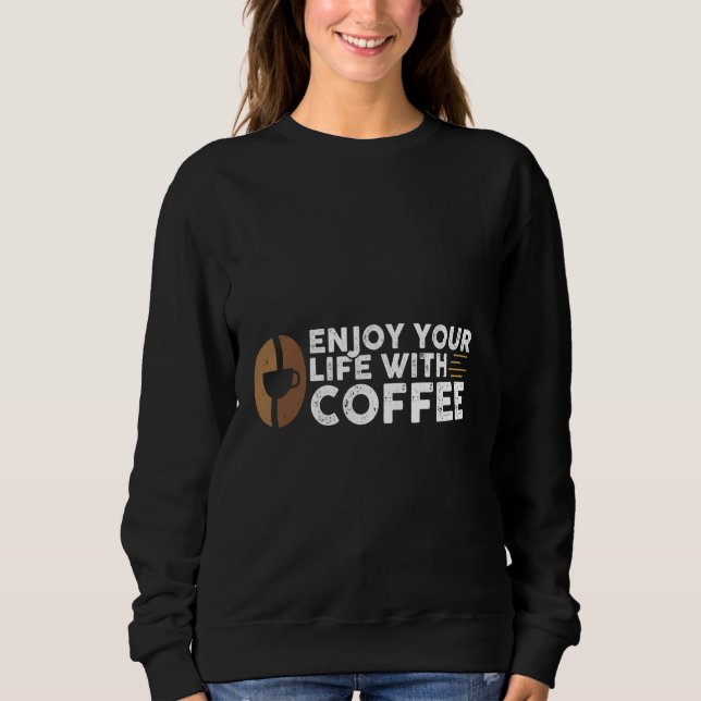 Njut av ditt liv med kaffe t shirt (Framsida)