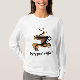 Njut av kaffet! t shirt