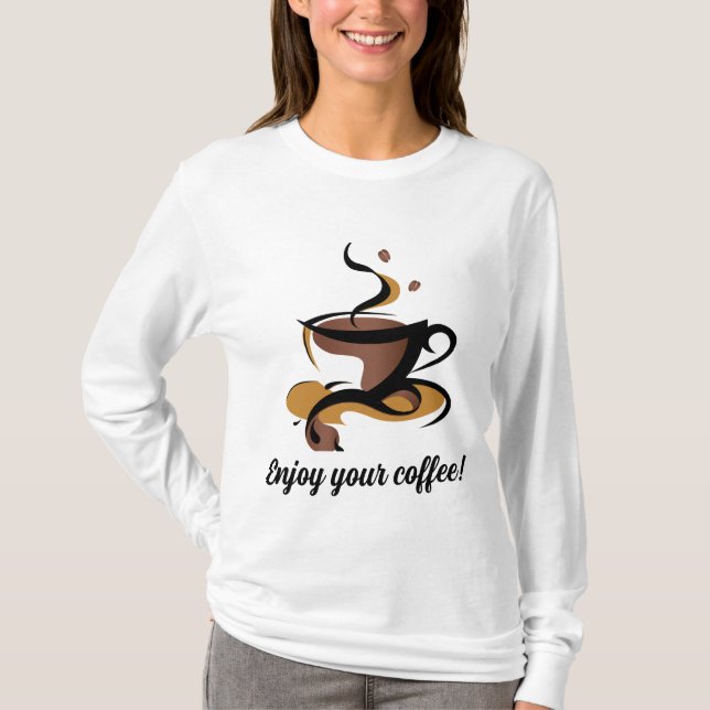 Njut av kaffet! t shirt (Framsida)