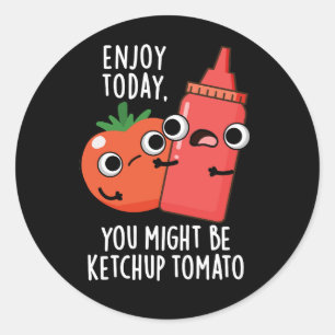 Njut av Ketchup Tomato Funny Food Pun Mörk BG Runt Klistermärke