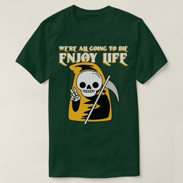 Njut av Life 4 T Shirt (Design framsida)