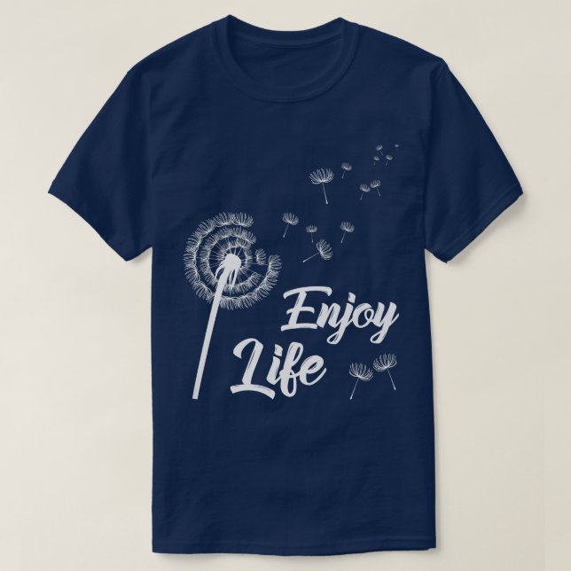 Njut av Life Motivation Dandelion som säger Dandel T Shirt (Design framsida)