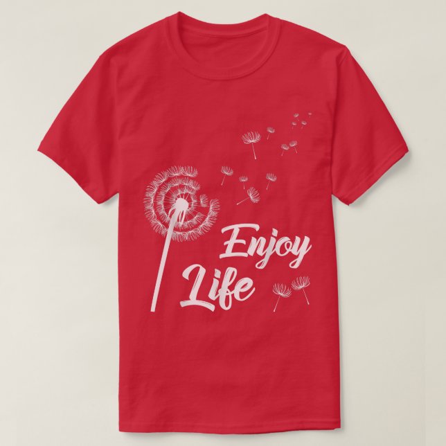Njut av Life Motivation Dandelion som säger Dandel T Shirt (Design framsida)