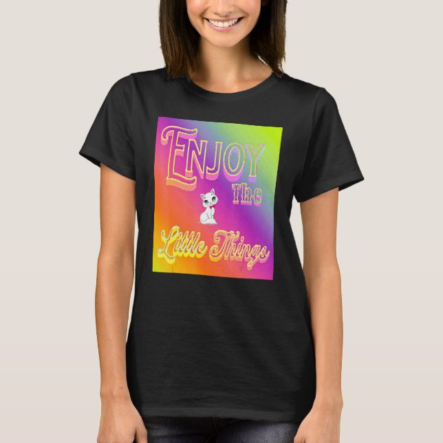 Njut av lilla Saken T Shirt (Framsida)