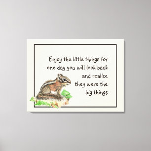 Njut av Little Sak inspirational Citate Chipmunk Canvastryck