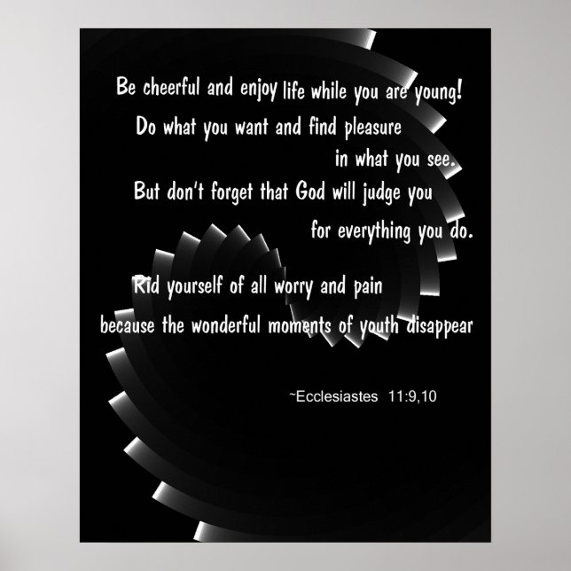 Njut av livet - Ecclesiastes 11:9,10 Poster (Framsidan)