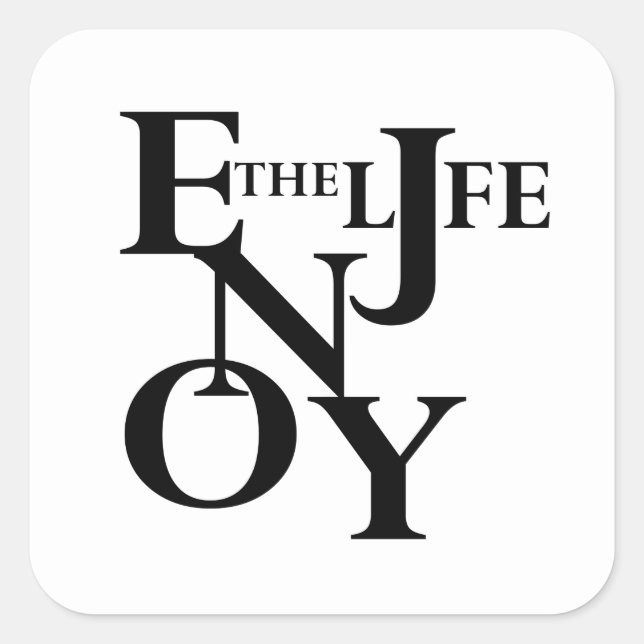 Njut av livet fyrkantigt klistermärke (Framsida)