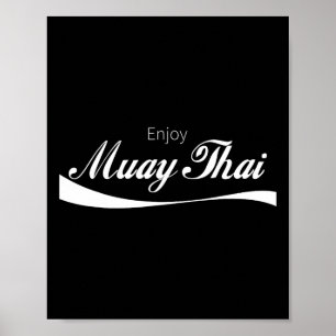 Njut av Muay Thai Kickboxning Kampkonst Fighting F Poster