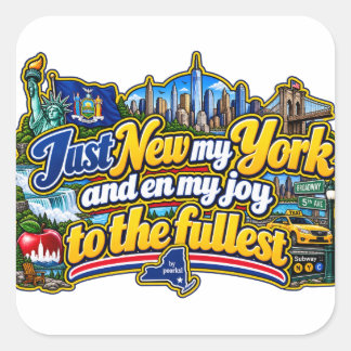 Njut av New York till fullo Fyrkantigt Klistermärke