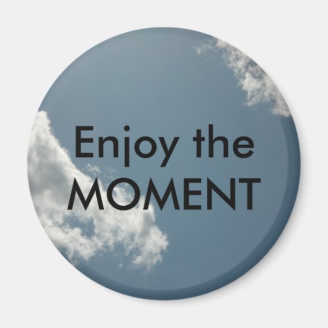 Njut av ögonblicket magnet (Framsidan)