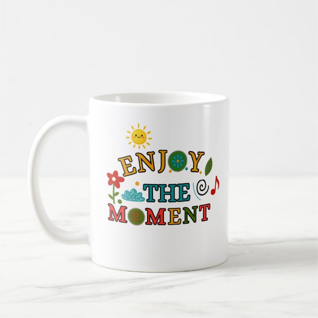 Njut Av Ögonblicket Mugg - Färgrik Citat Kaffe Mug (Vänster)