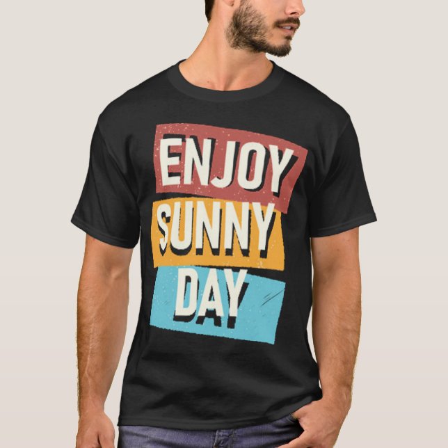 Njut av solig dag t shirt (Framsida)