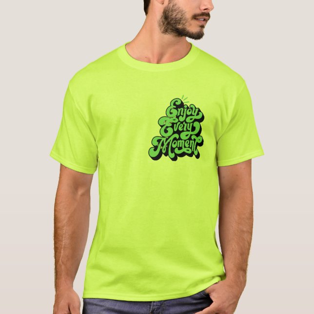 Njut av varje Logotyp T Shirt (Framsida)