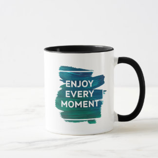 Njut av varje ögonblick – Inspirerande muggdesign Mugg