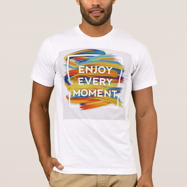 Njut varje ögonblick - Live Life T-Shirt (Framsida)