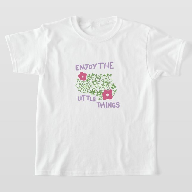 Njuta av de små sakerna t shirt (Laydown)