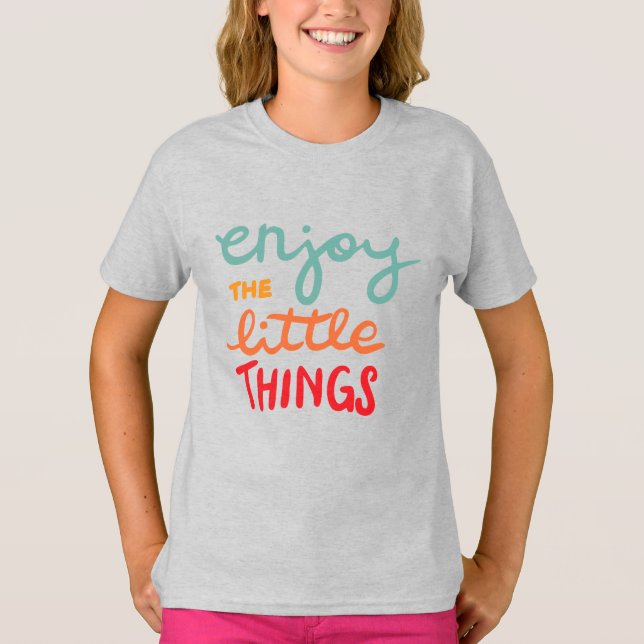 Njuta av de små sakerna t shirt (Framsida)