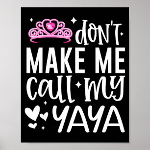 Nk Crown Uppmana Mig Inte Att Ringa Min Yaya Rolig Poster
